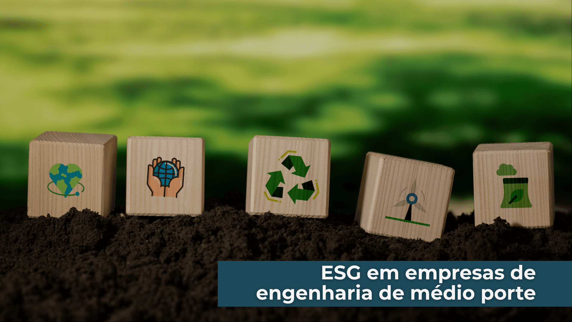 ESG em empresas de engenharia de médio porte: saiba por onde começar