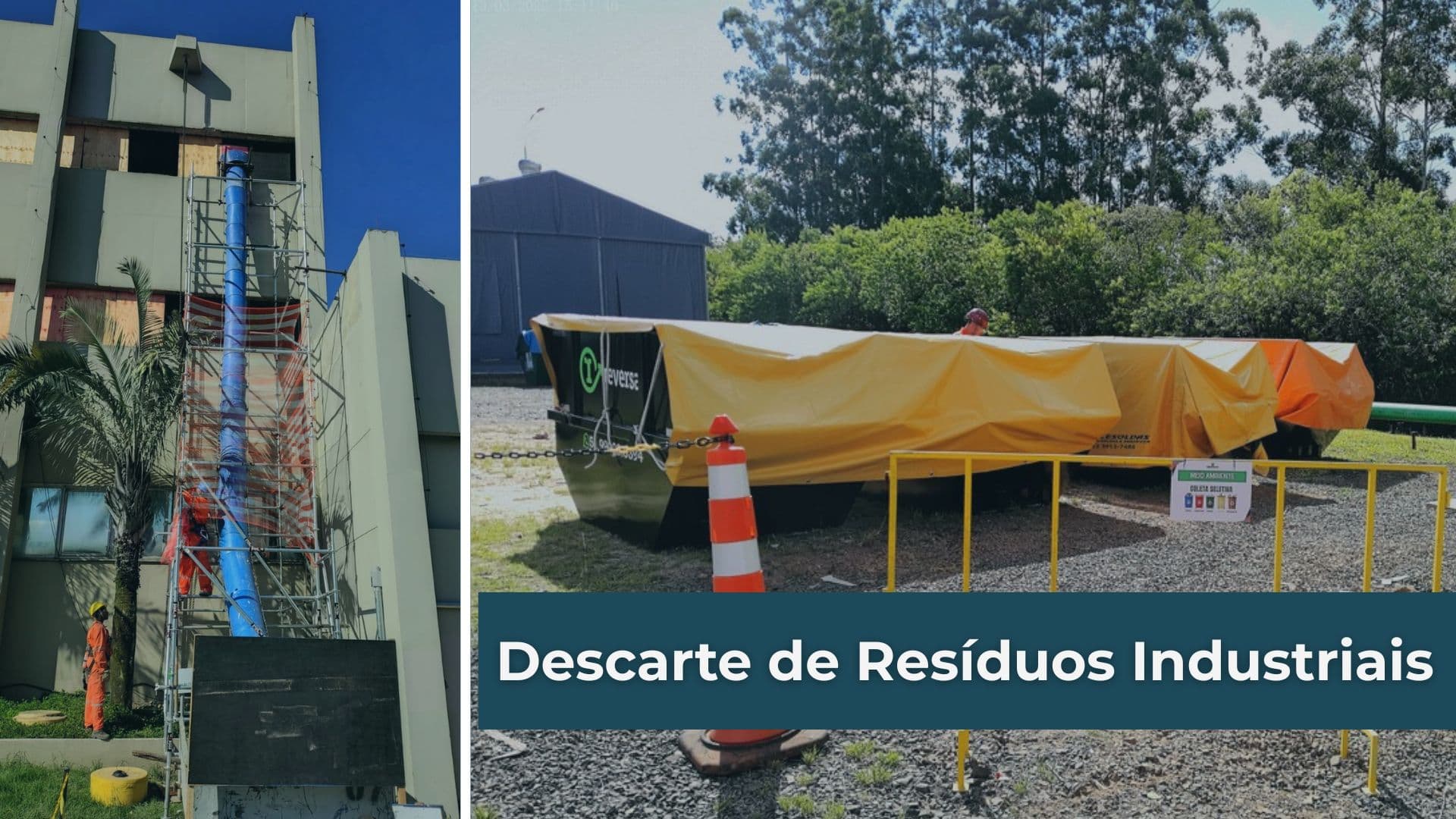 Descarte de Resíduos Industriais: saiba porque escolher a empresa certa faz toda a diferença